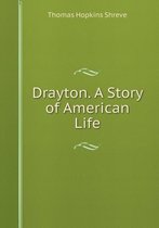 Drayton. A Story of American Life