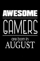Awesome Gamers Are Born in August