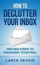 How to Declutter Your Inbox