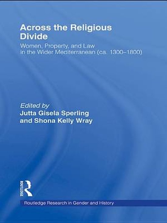 Routledge Research in Gender and History - Across the Religi ... - cover