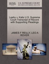 Leahy V. Kalis U.S. Supreme Court Transcript of Record with Supporting Pleadings