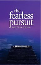 The Fearless Pursuit