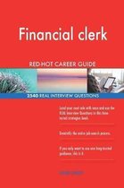 Financial Clerk Red-Hot Career Guide; 2540 Real Interview Questions