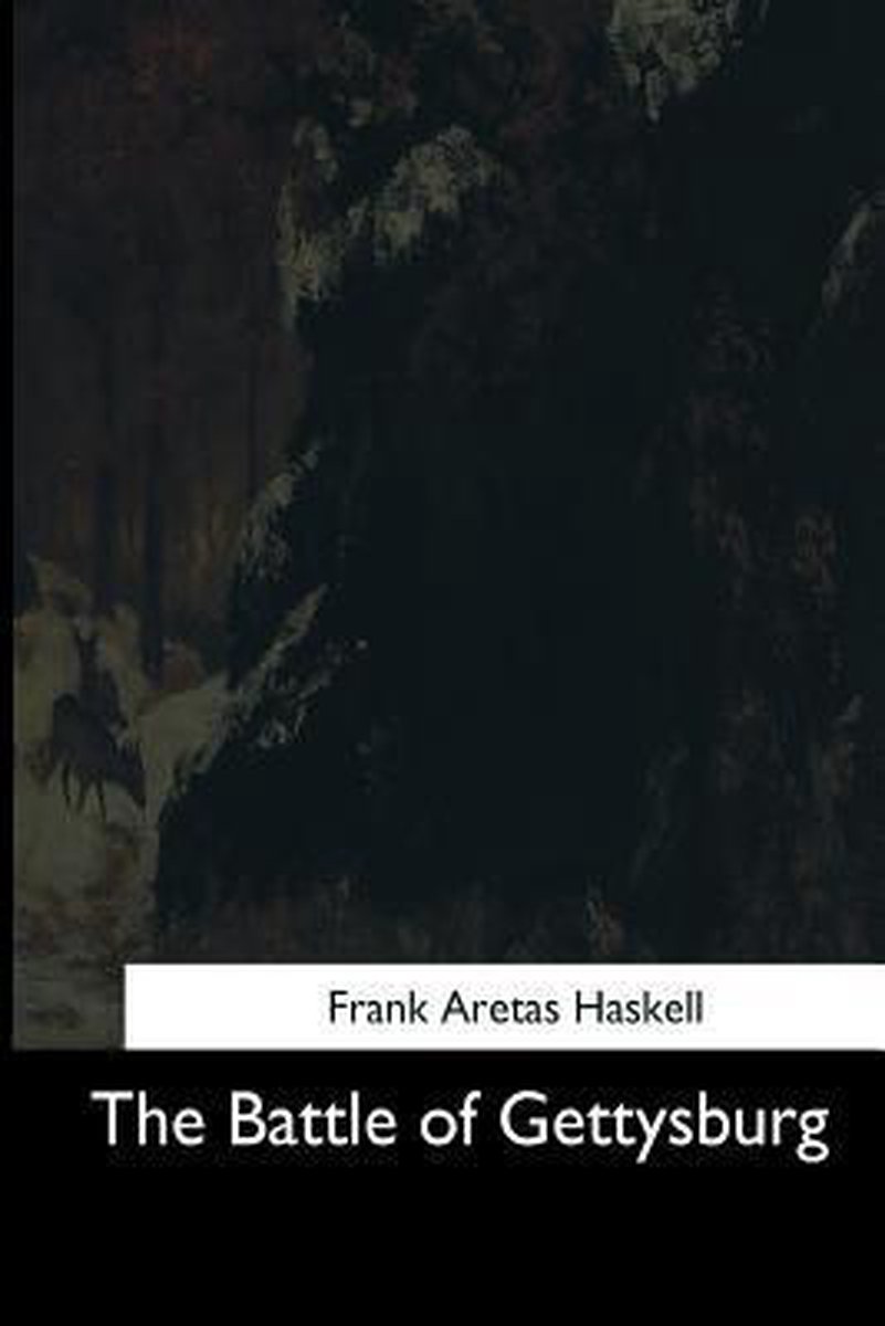 The Battle Of Gettysburg van Franklin Aretas Haskell
