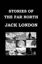 Stories of the Far North by Jack London