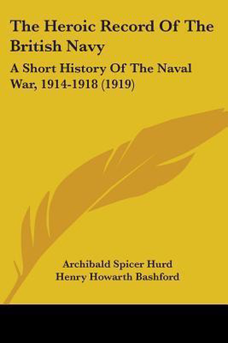 The Heroic Record Of The British Navy van Archibald Hurd