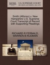 Smith (Alfonso) V. New Hampshire U.S. Supreme Court Transcript of Record with Supporting Pleadings