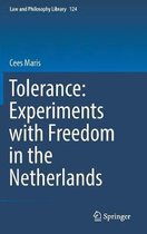 Law and Philosophy Library- Tolerance : Experiments with Freedom in the Netherlands