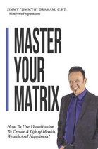 Master Your Matrix