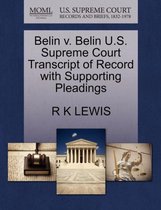 Belin V. Belin U.S. Supreme Court Transcript of Record with Supporting Pleadings