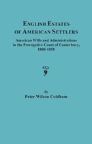 English Estates of American Settlers 1800-1858
