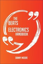 The Beats Electronics Handbook - Everything You Need To Know About Beats Electronics