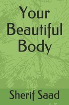 Your Beautiful Body