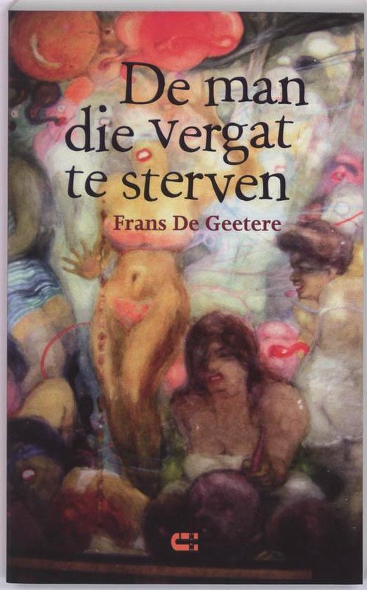 Cover van het boek 'De man die vergat te sterven / druk 1' van F. de Geetere