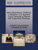 Milton Bloombaum, Petitioner, V. Maryland. U.S. Supreme Court Transcript of Record with Supporting Pleadings