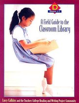 A A Field Guide to the Classroom Library D