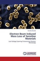 Electron Beam Induced Mass Loss of Sensitive Materials