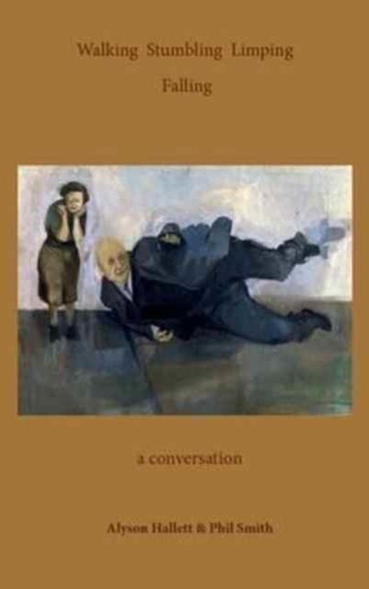 Boekomslag met een schilderij van een vallende man en een staande vrouw, getiteld Walking Stumbling Limping Falling.