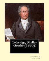 Coleridge, Shelley, Goethe (1880). by