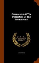 Ceremonies at the Dedication of the Monuments