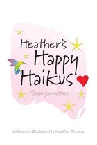 Happy- Heather's Happy Haikus
