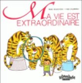 Ma vie est extraordinaire, album 1