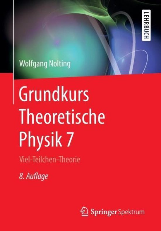 Grundkurs Theoretische Physik 7