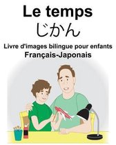 Fran ais-Japonais Le Temps Livre d'Images Bilingue Pour Enfants