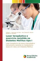 Laser terapêutico e exercício resistido na Diabetes Mellitus tipo I