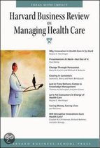 Harvard Business Review  On Managing Health Care