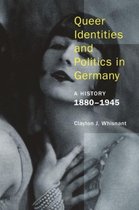 Queer Identities and Politics in Germany - A History, 1880-1945