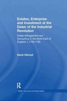 Modern Economic and Social History- Estates, Enterprise and Investment at the Dawn of the Industrial Revolution