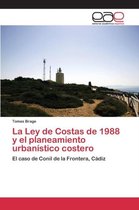 La Ley de Costas de 1988 y el planeamiento urbanístico costero