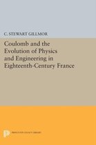 Coulomb and the Evolution of Physics and Engineering in Eighteenth-Century France