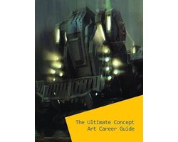 The Ultimate Concept Art Career Guide