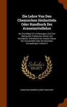 Die Lehre Von Den Chemischen Heilmitteln Oder Handbuch Der Arzneimittellehre