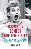 Television Comedy & Femininity Queer