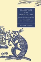 Cambridge Studies in Renaissance Literature and CultureSeries Number 32- Shakespeare and Domestic Loss