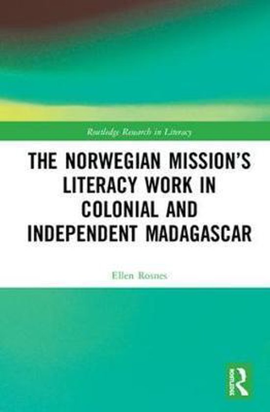 The Norwegian Missionâ  s Literacy Work in Colonial and Ind ... - cover