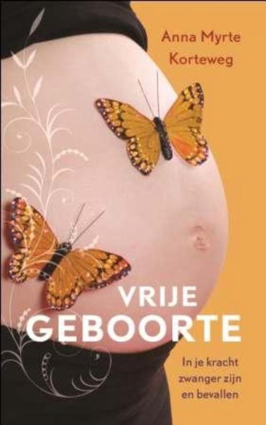 Cover van het boek 'Vrije geboorte' van A.M. Korteweg