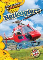 Mighty Machines in Action - Helicopters