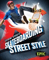 Extreme Sports - Skateboarding Street Style