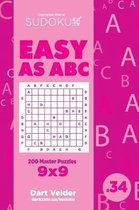Sudoku Easy as ABC - 200 Master Puzzles 9x9 (Volume 34)