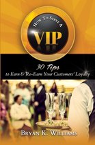 How to Serve a VIP