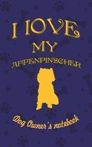 I Love My Affenpinscher - Dog Owner's Notebook