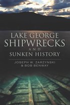 Lake George Shipwrekcs and Sunken History