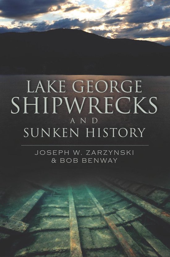 Lake George Shipwrecks and Sunken History - cover