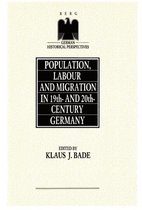 German Historical Perspectives- Population, Labour and Migration in 19th and 20th Century Germany