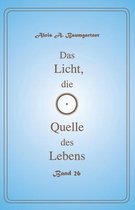 Das Licht, Die Quelle Des Lebens - Band 26