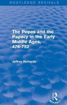 The Popes and the Papacy in the Early Middle Ages (Routledge Revivals)